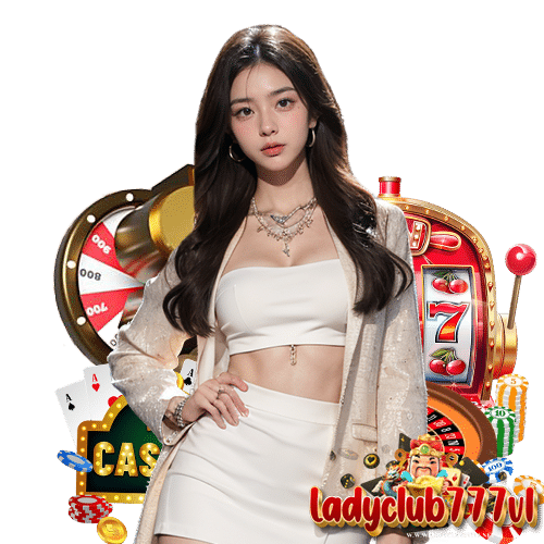ladyclub777v1 ฝาก ถอนไว